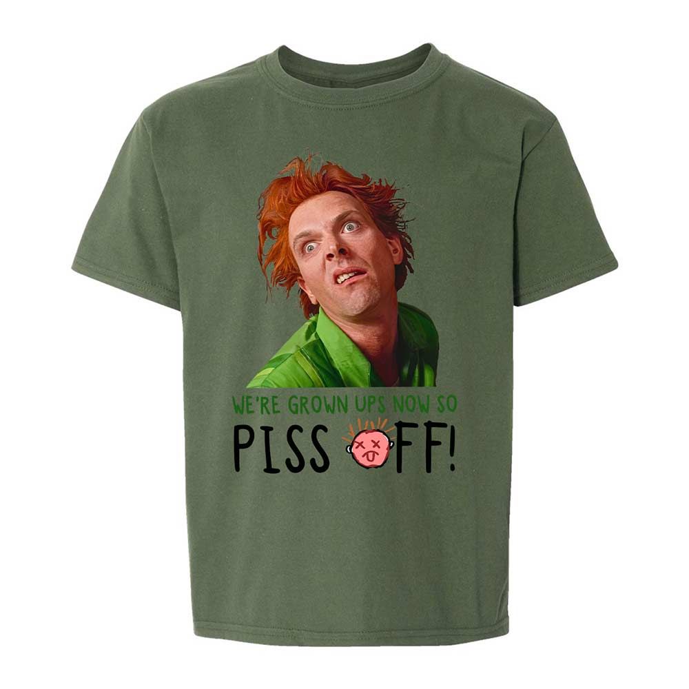 We're Grown Ups Now So Piss Off - Military Green - 20