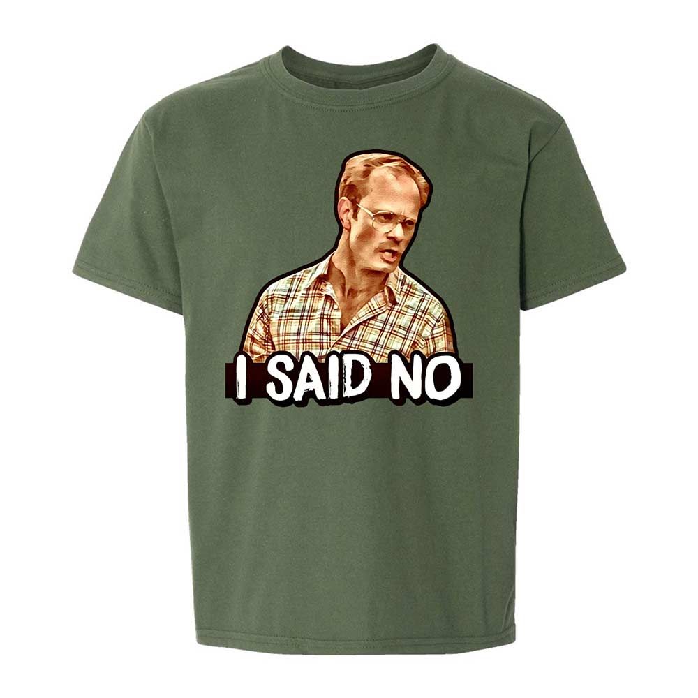 I Said No - Military Green - 20