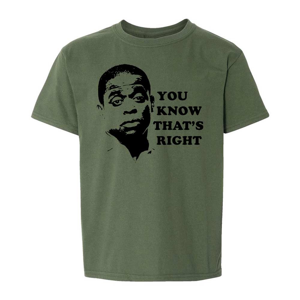 You Know That's Right - Military Green - 20