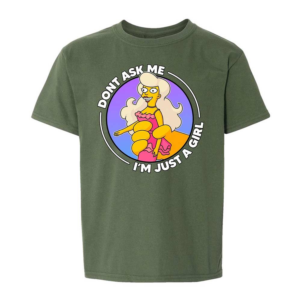 Don't Ask Me I'm Just A Girl - Military Green - 20