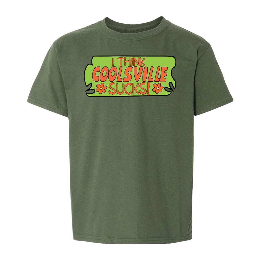 I Think Coolsville Sucks - Military Green - 20