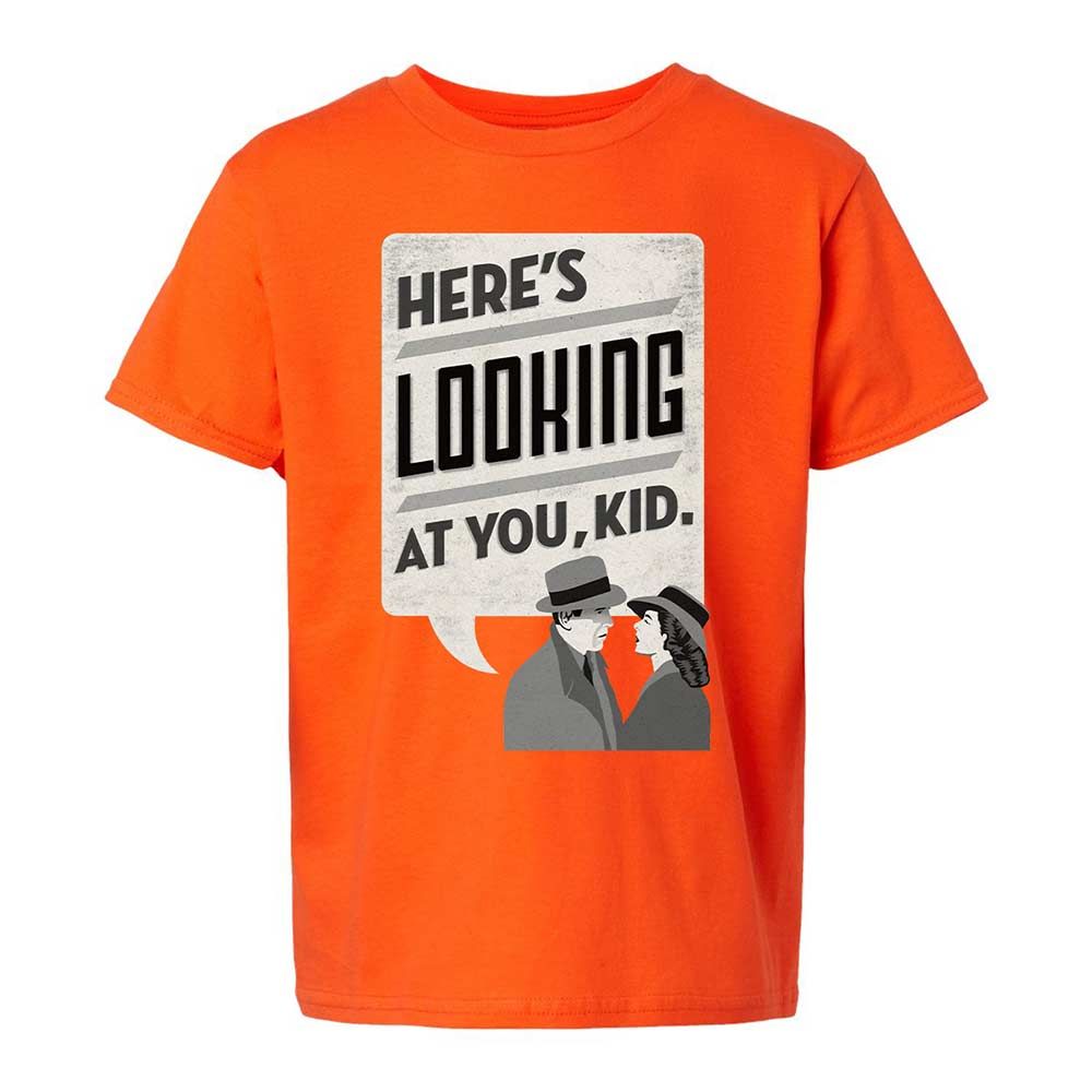 Here's Looking at You Kid - Orange - 20