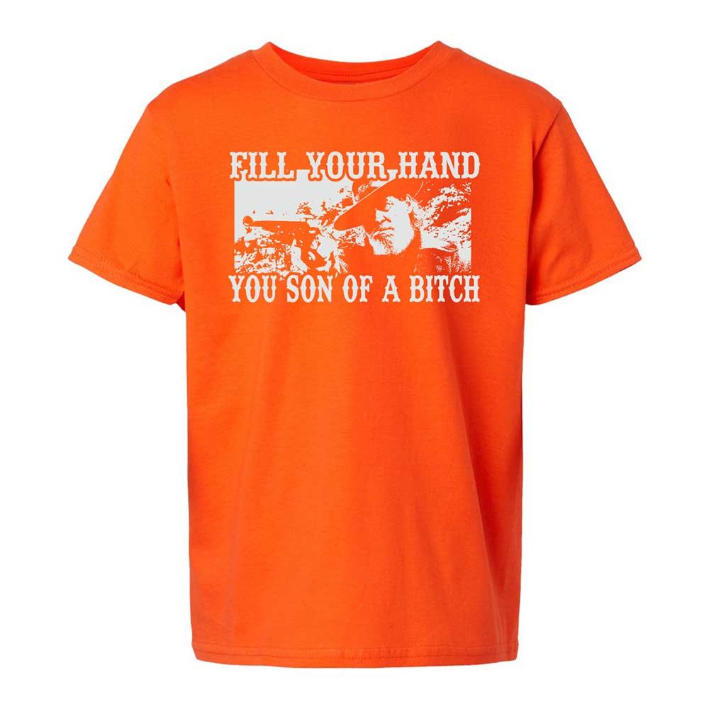 Fill your hand you son of a bitch - Orange - 20