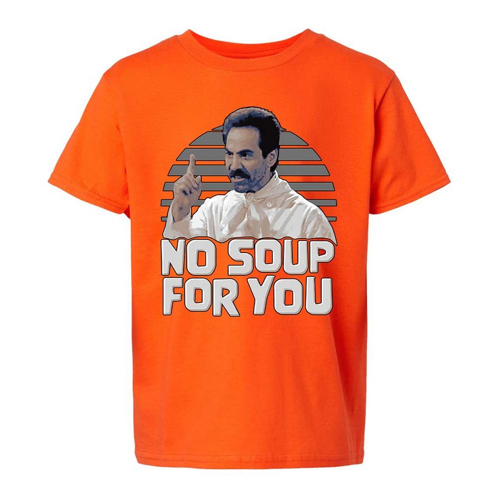 No Soup For You - Orange - 20