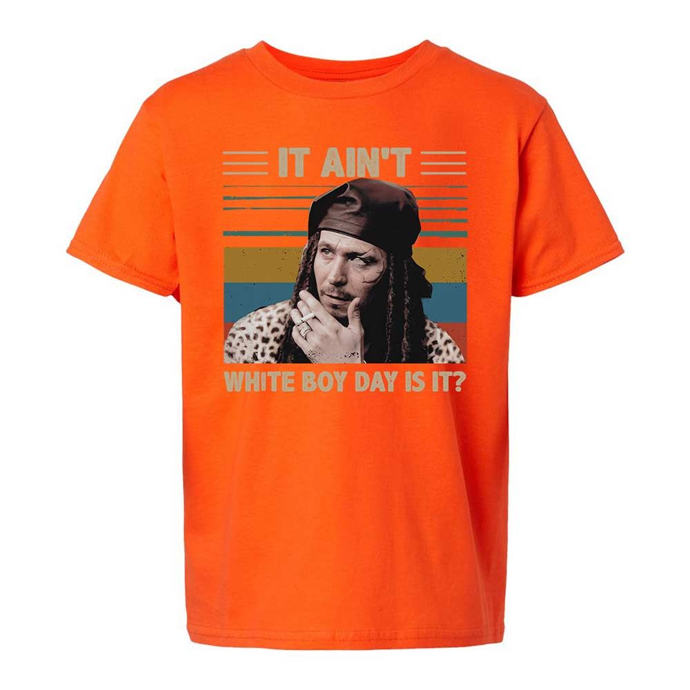 It ain't White Boy Day, is it - Orange - 20
