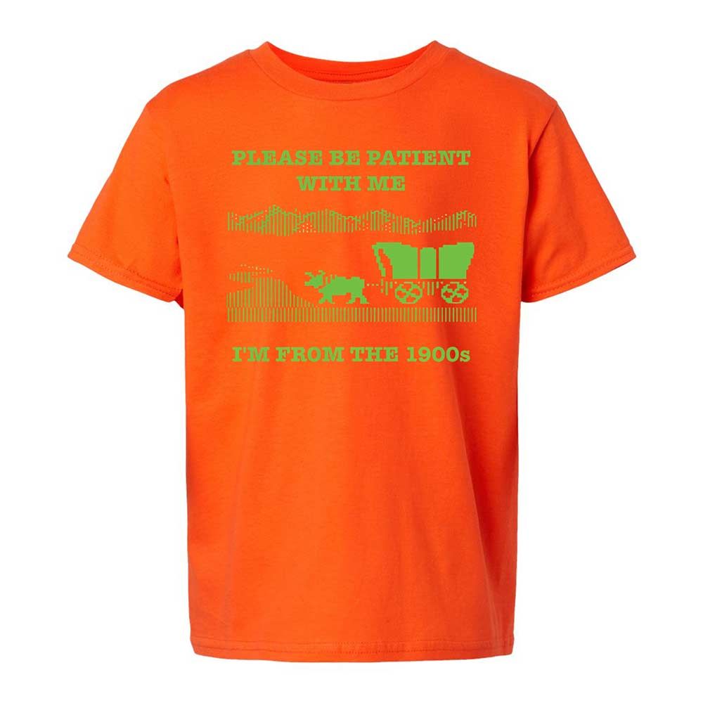 I'm from the 1900s - Orange - 20