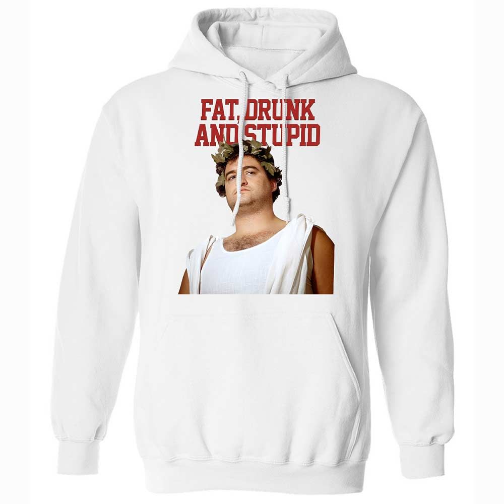 Fat, drunk, and stupid - White - 20