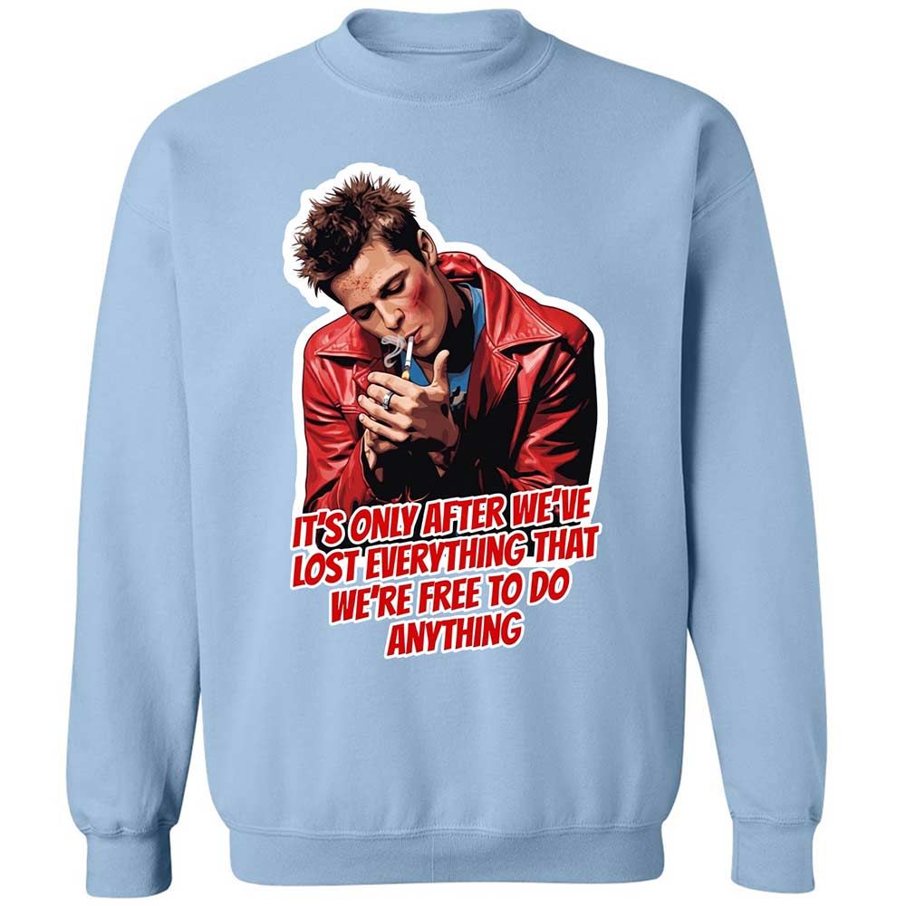 It's only after we've lost everything - Light Blue - 21