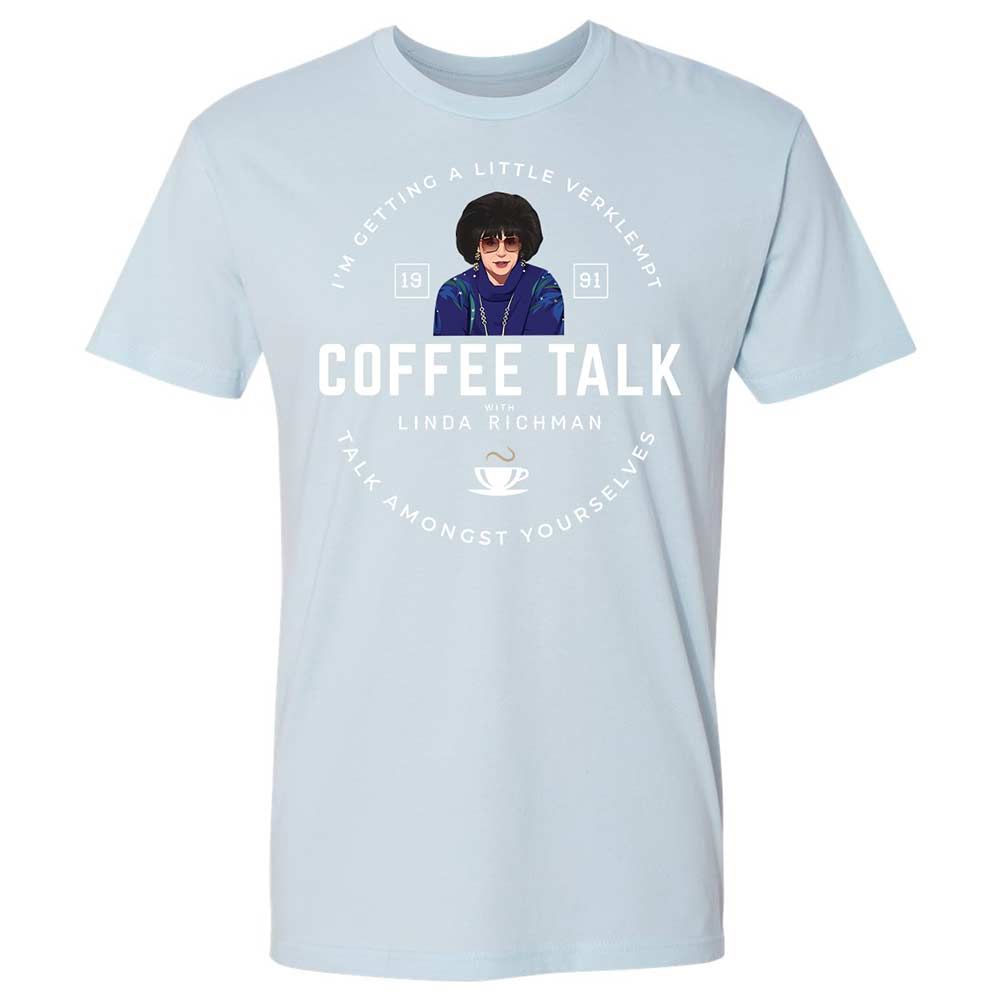 Coffee Talk with Linda Richman - Light Blue - 21