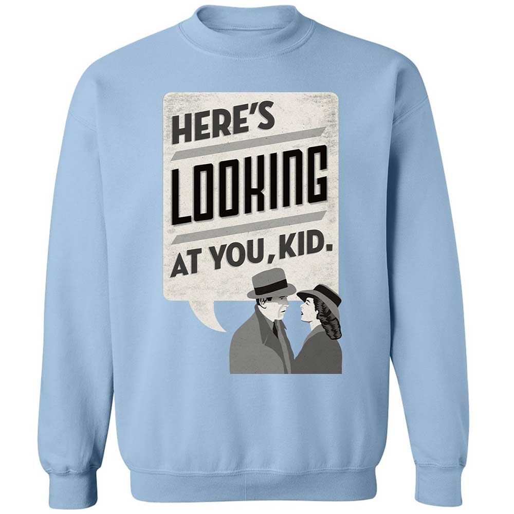Here's Looking at You Kid - Light Blue - 21