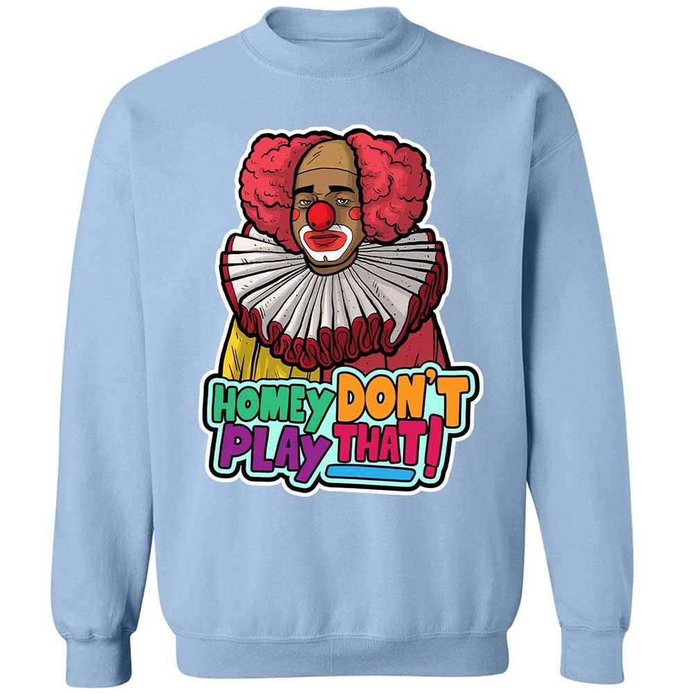 Homey Don't Play That - Light Blue - 21