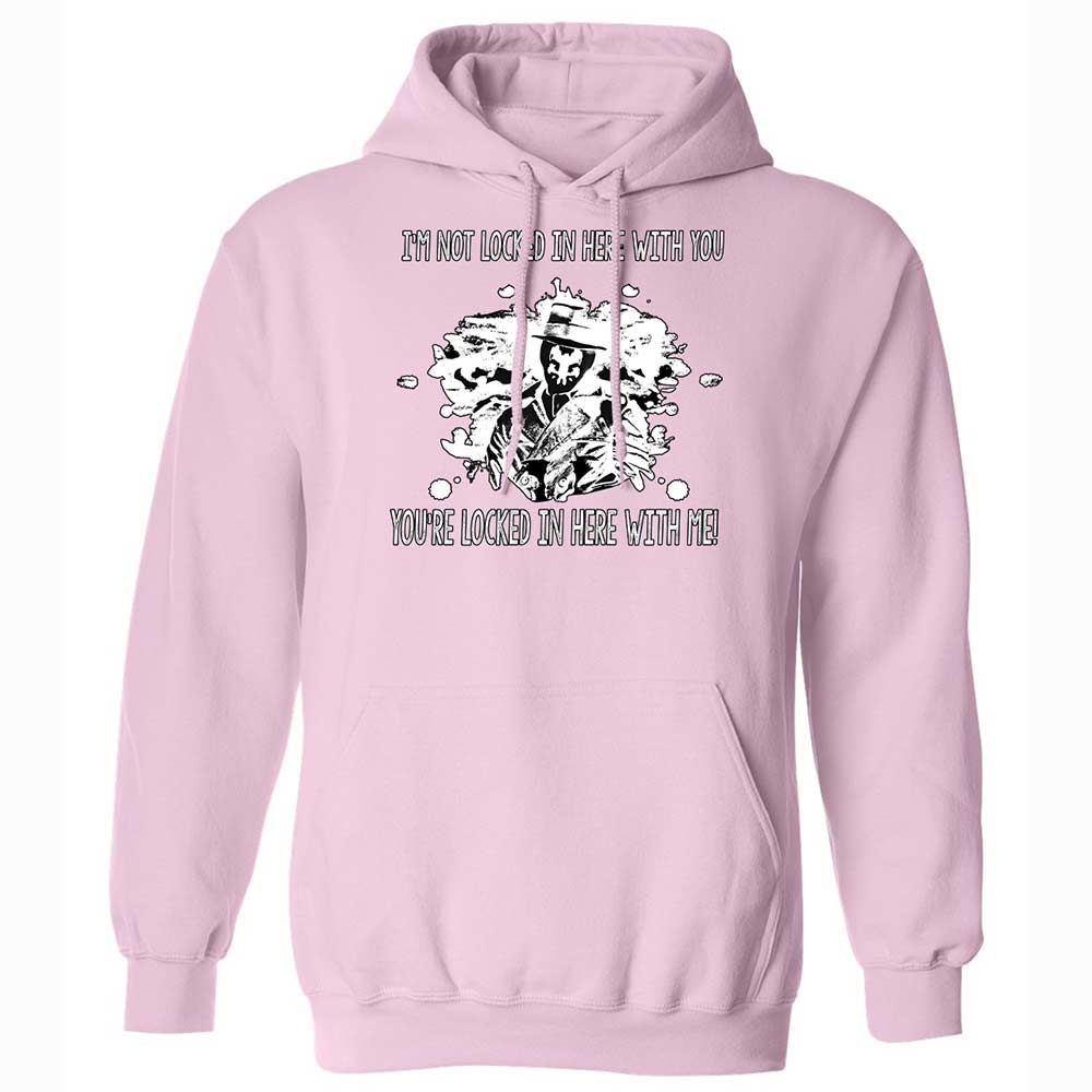 I'm not locked in here with you - Light Pink - 21