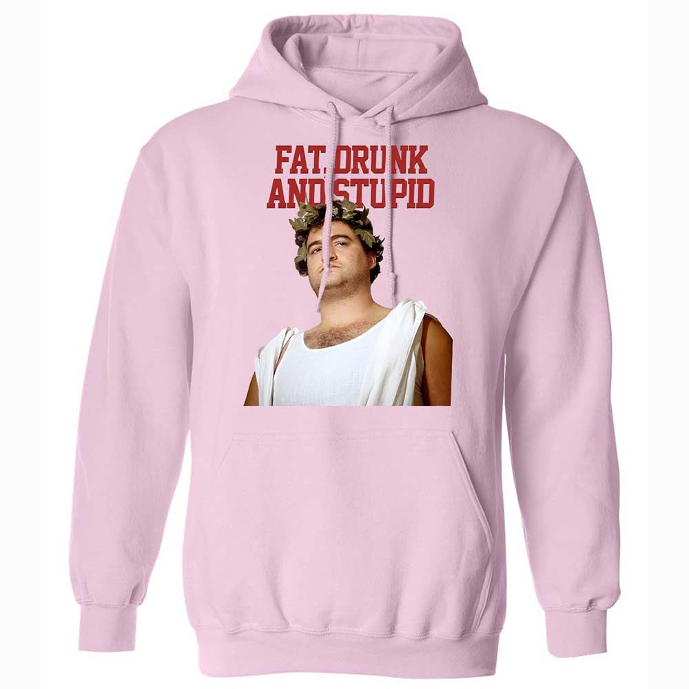 Fat, drunk, and stupid - Light Pink - 21
