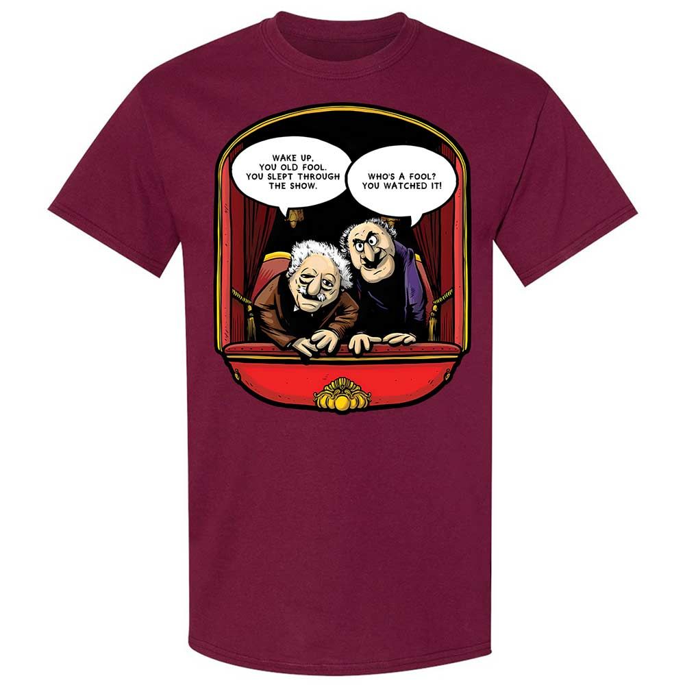 Statler and Waldorf (Wake Up) - Maroon - 21