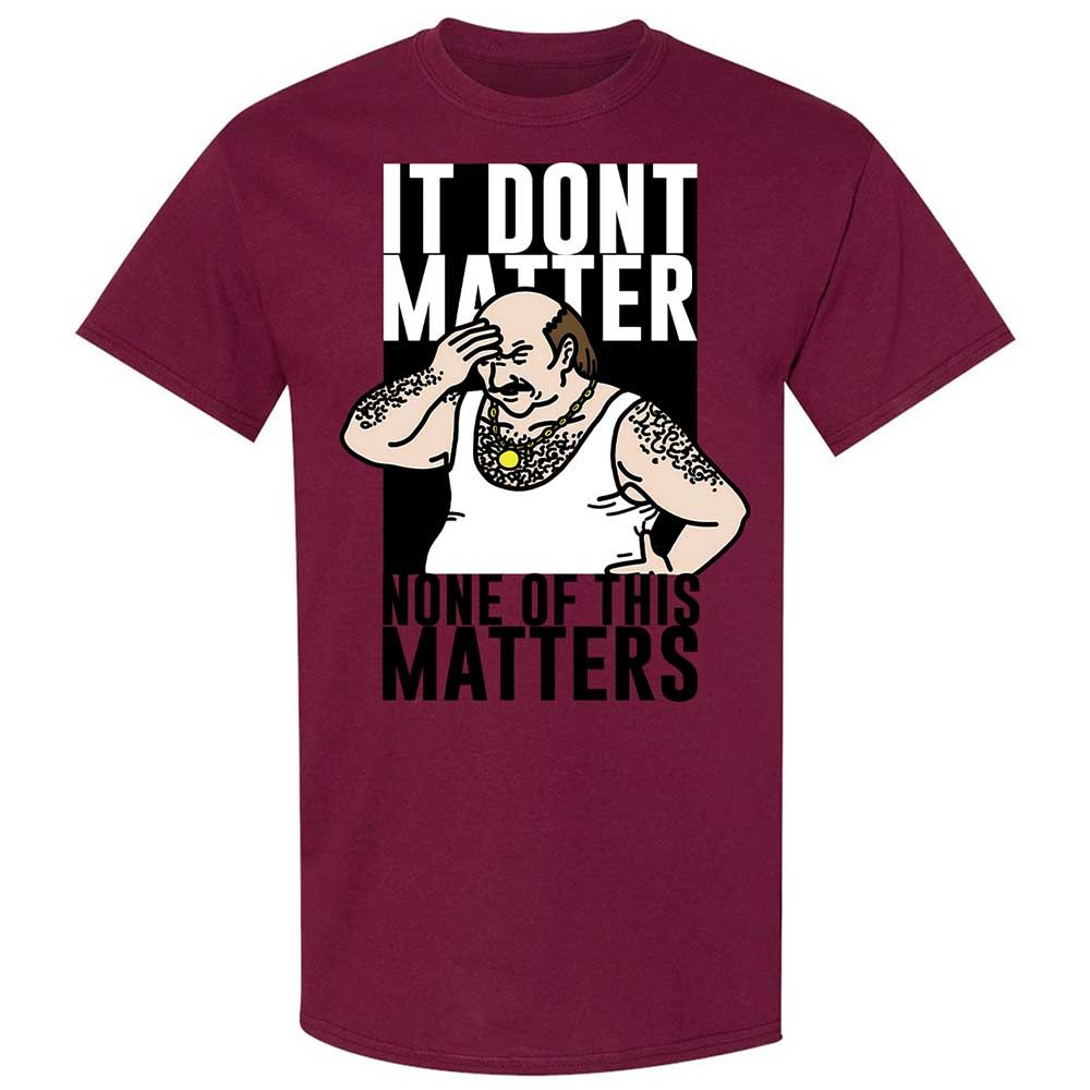 It Don't Matter - Maroon - 21