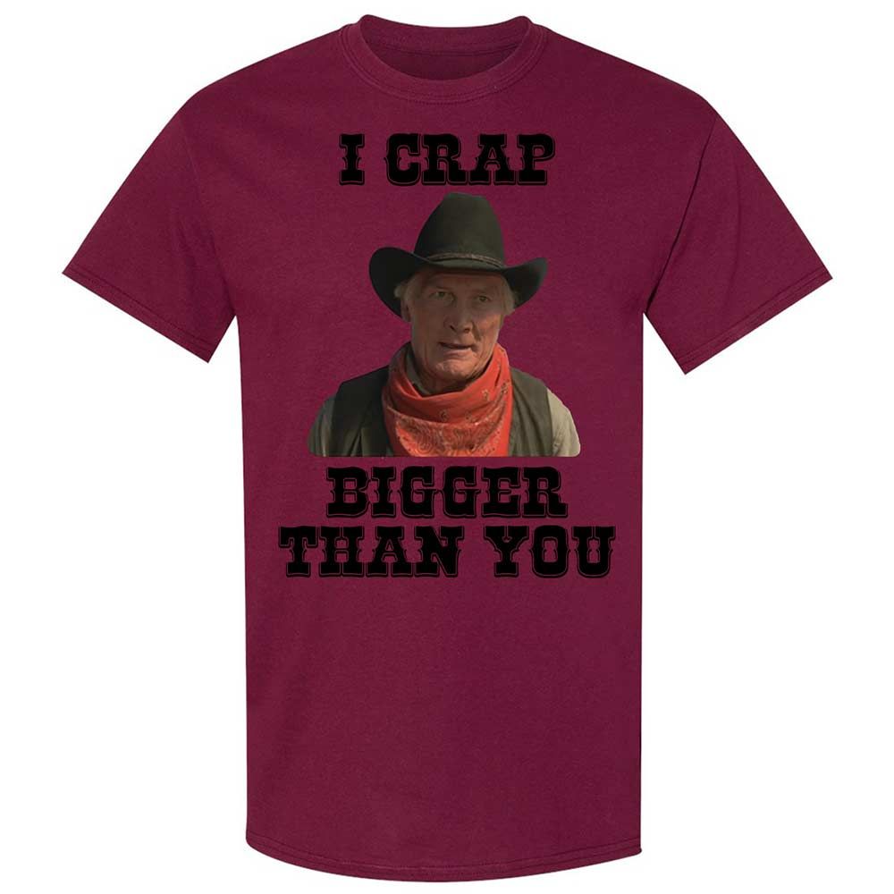 I Crap Bigger Than You - Maroon - 21