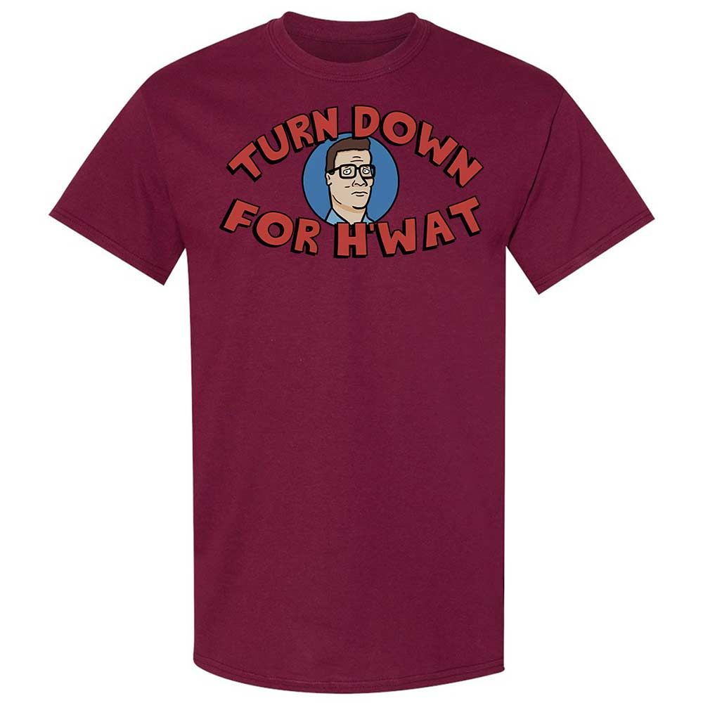 Turn Down For H'wat - Maroon - 21