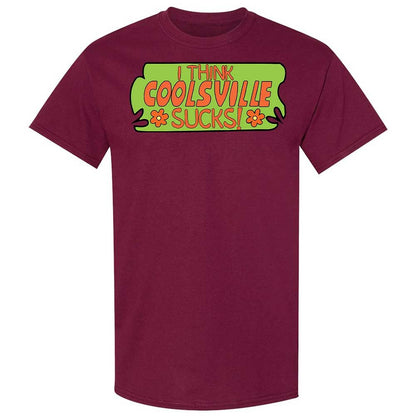 I Think Coolsville Sucks - Maroon - 21