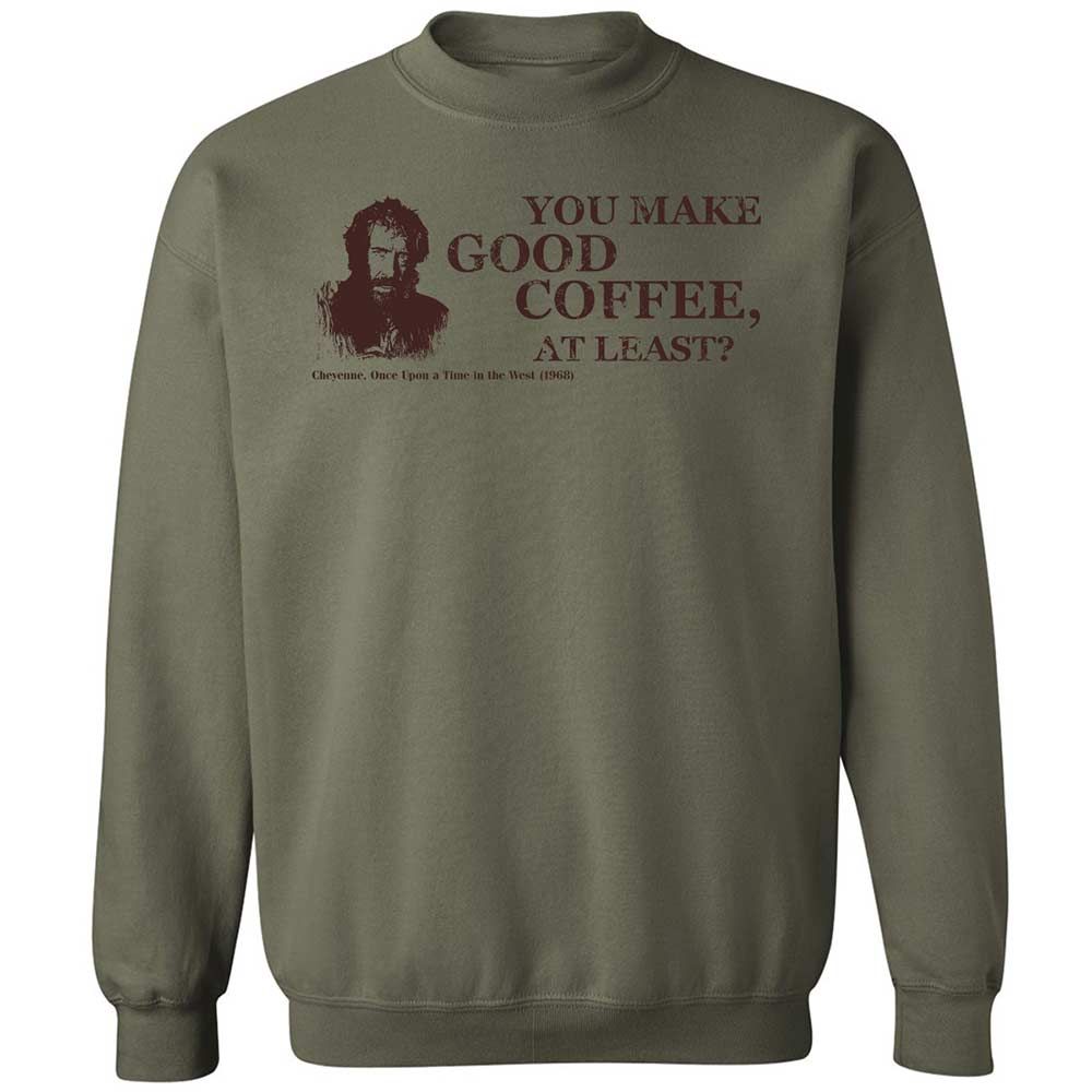 You make good coffee, at least? - Military Green - 21