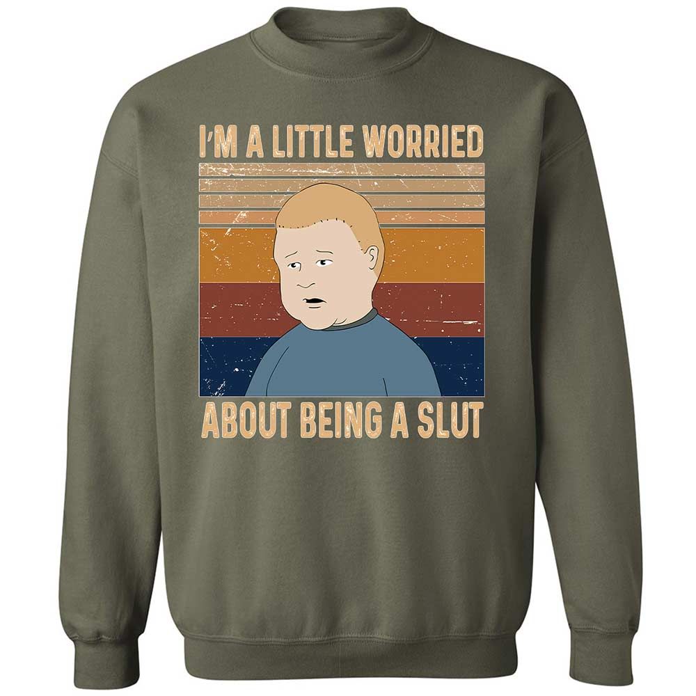 I'm a Little Worried About Being a Slut - Military Green - 21