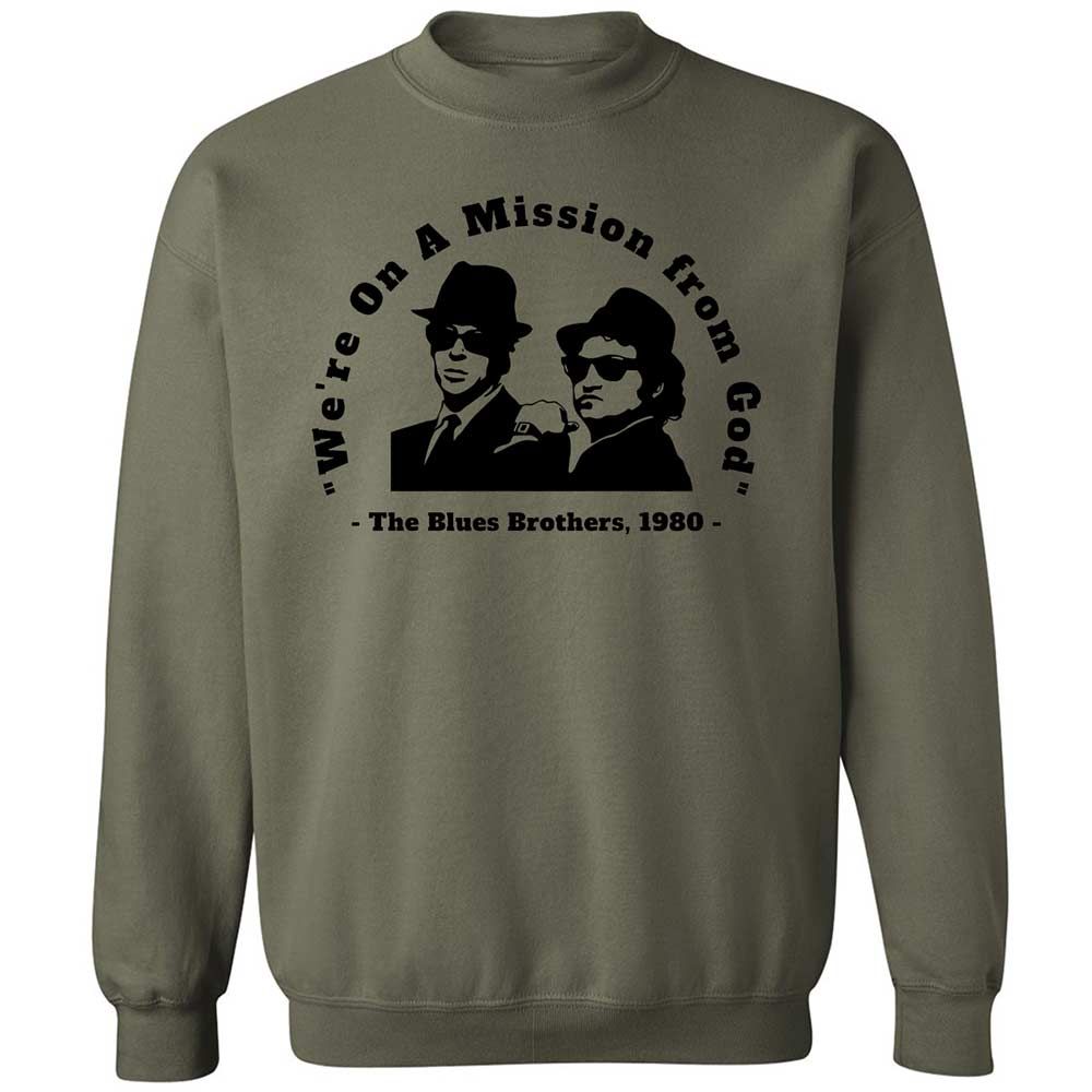 We're on a Mission from God - Military Green - 21