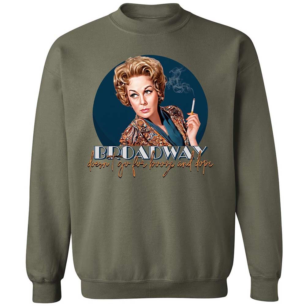 Broadway doesn't go for booze and dope - Military Green - 21