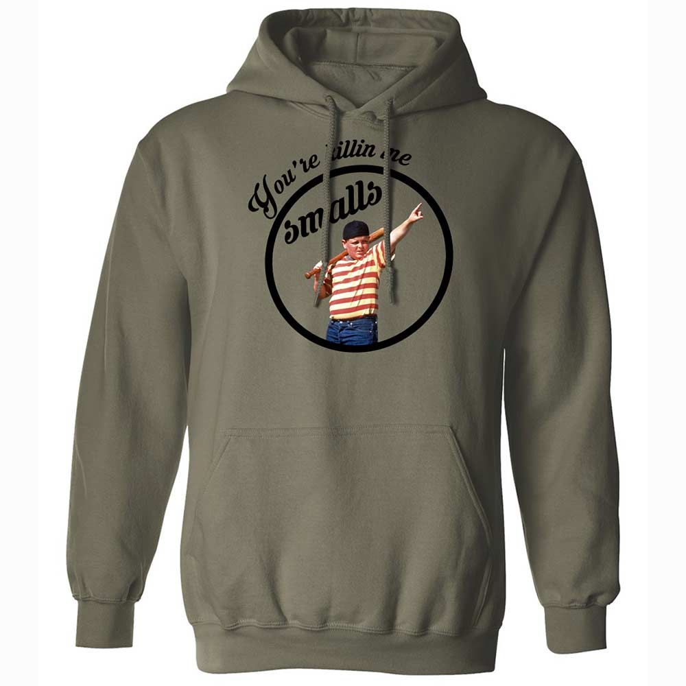 You’re killing me, Smalls - Military Green - 21