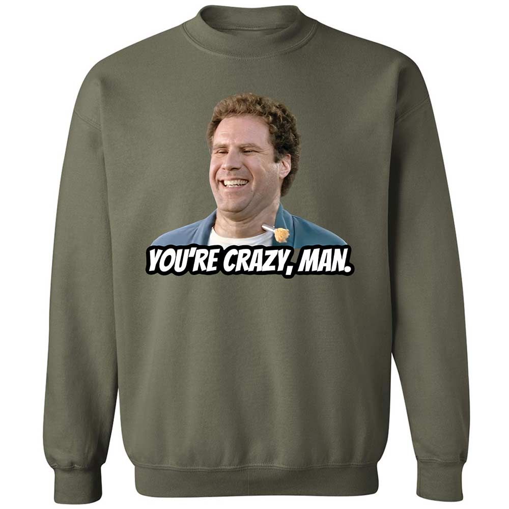 You're crazy, man - Military Green - 21