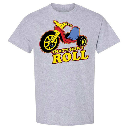That's How I Roll - Sport Grey - 21