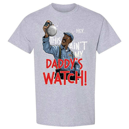 This Ain't My Daddy's Watch - Sport Grey - 21