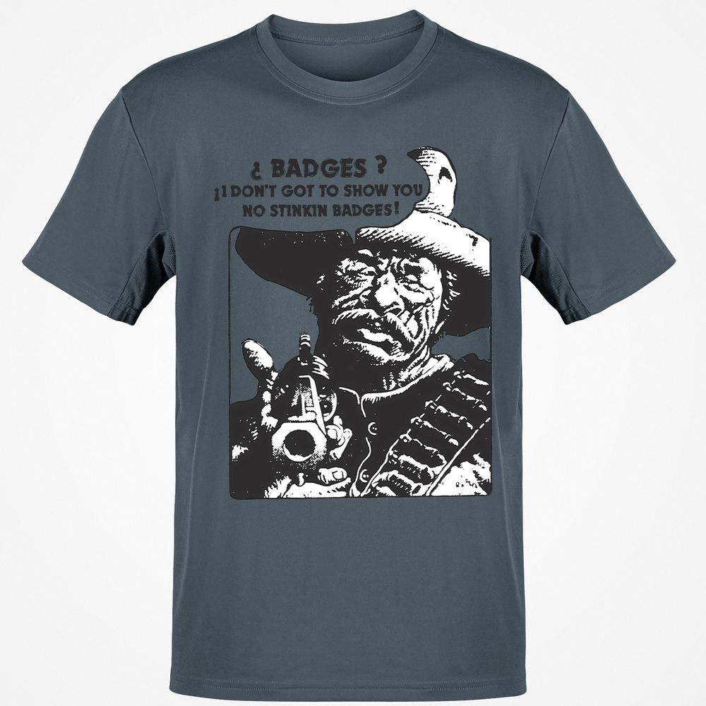 We Don't Need No Stinkin' Badges! - Charcoal - 3