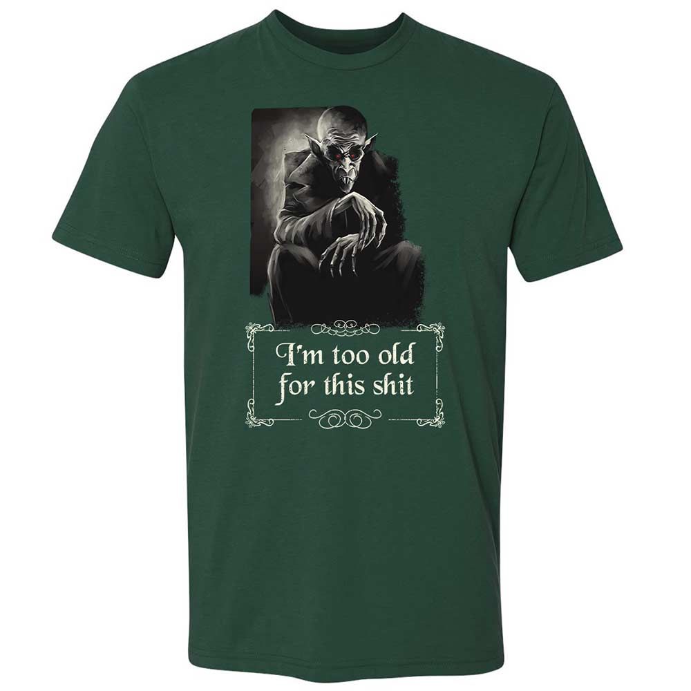 I'm too old for this shit - Forest Green - 3