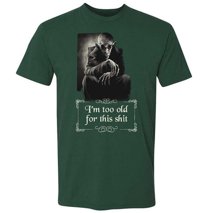 I'm too old for this shit - Forest Green - 3