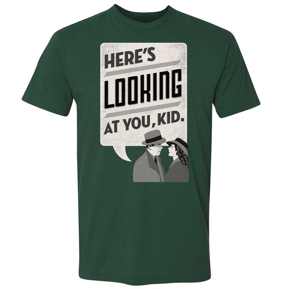 Here's Looking at You Kid - Forest Green - 3