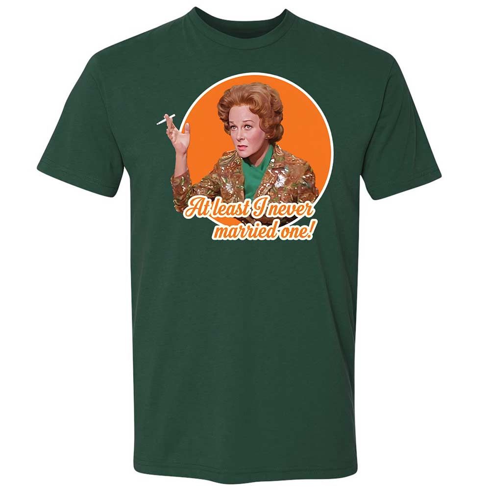 At least I never married one! - Forest Green - 3