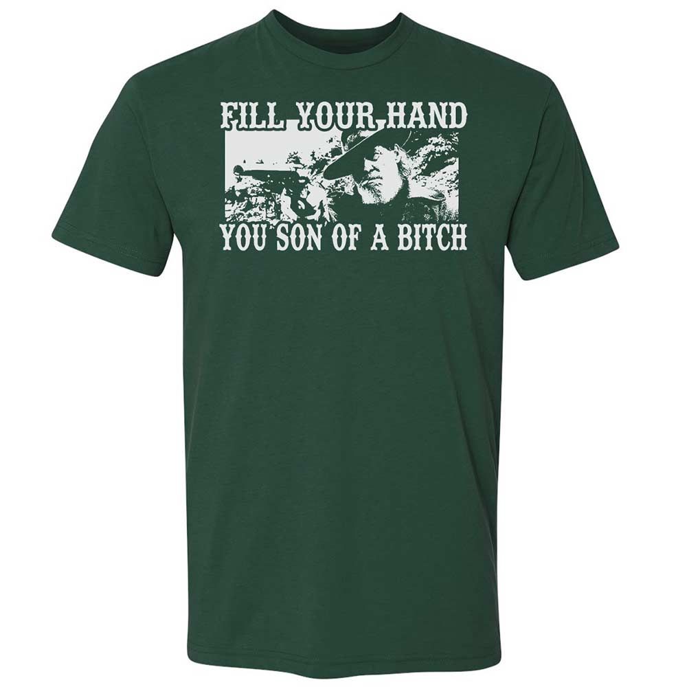 Fill your hand you son of a bitch - Forest Green - 3