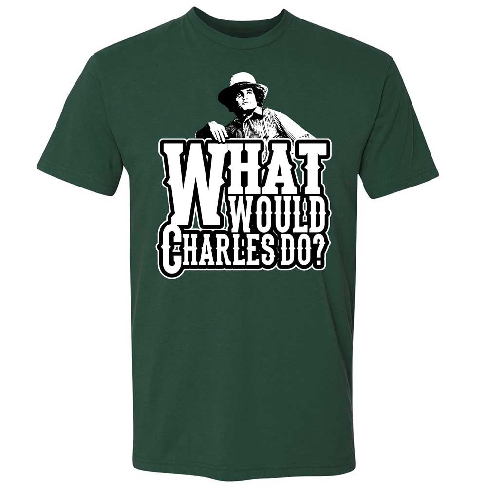 What Would Charles Do? - Forest Green - 3