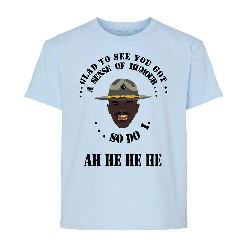 I'm glad to see you got a sense of humor - Light Blue - 3