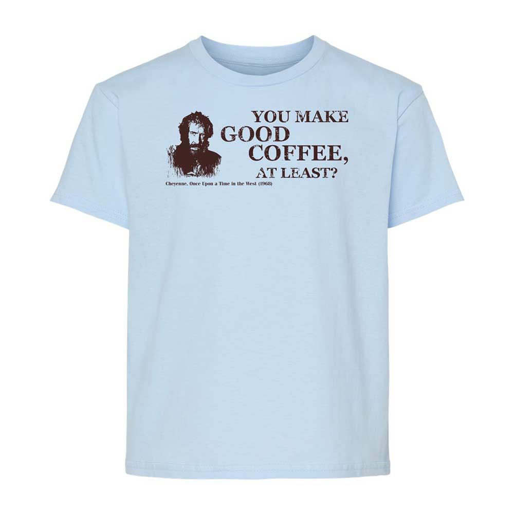 You make good coffee, at least? - Light Blue - 3