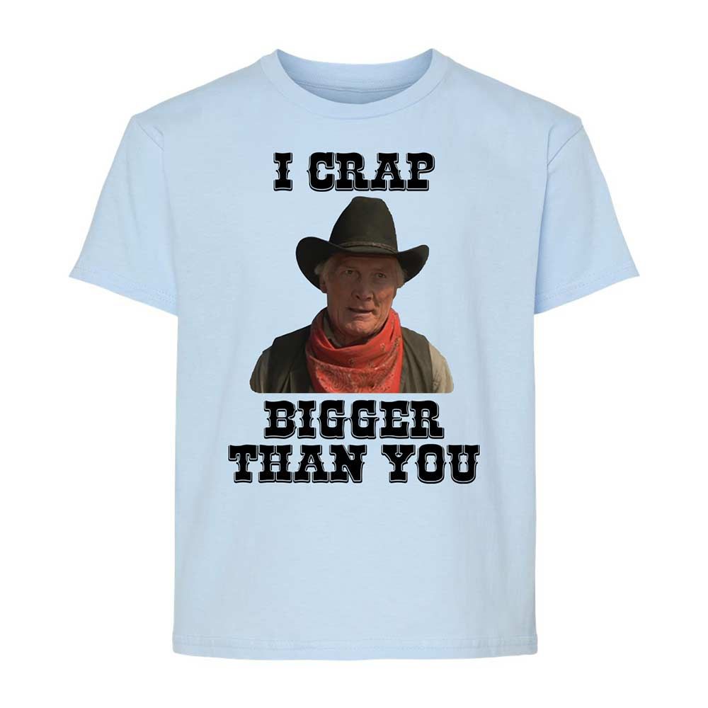 I Crap Bigger Than You - Light Blue - 3