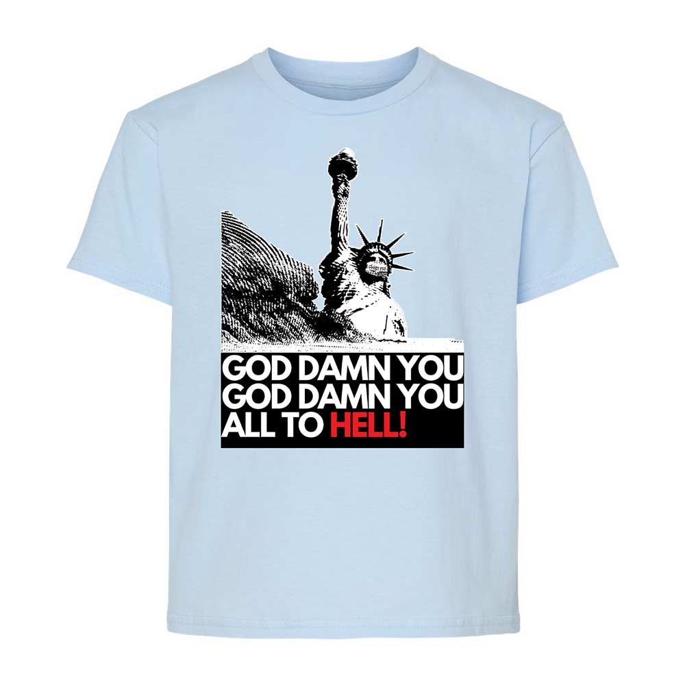 God damn you all to hell! - Light Blue - 3