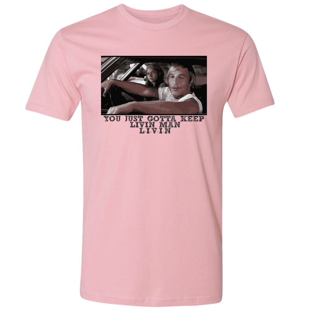 You just gotta keep livin' man - Light Pink - 3