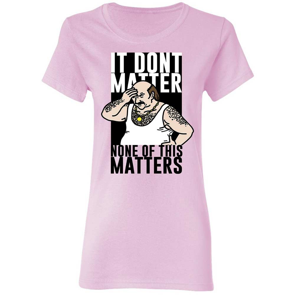 It Don't Matter - Light Pink - 3