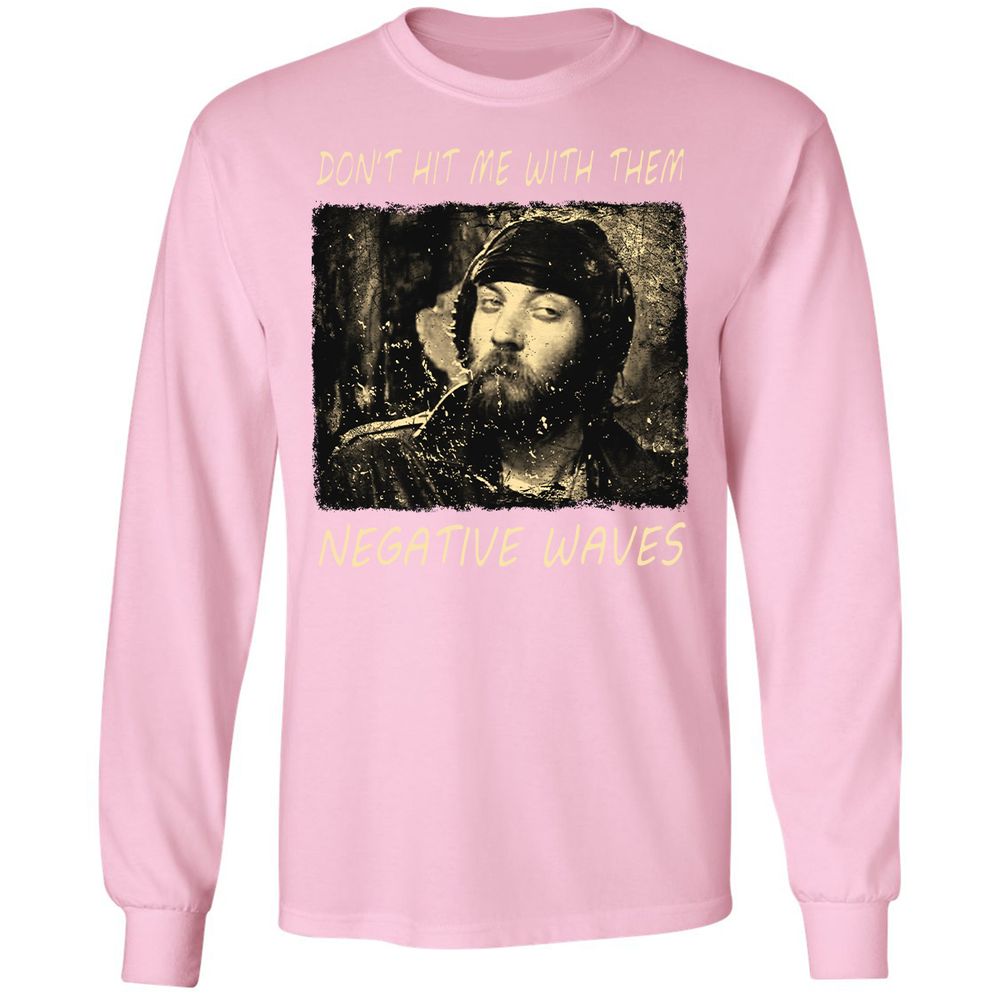 Don't hit me with them negative waves - Light Pink - 3