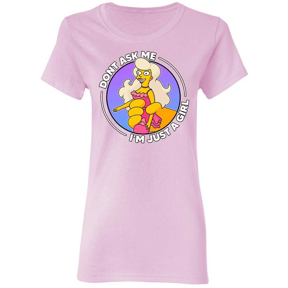 Don't Ask Me I'm Just A Girl - Light Pink - 3