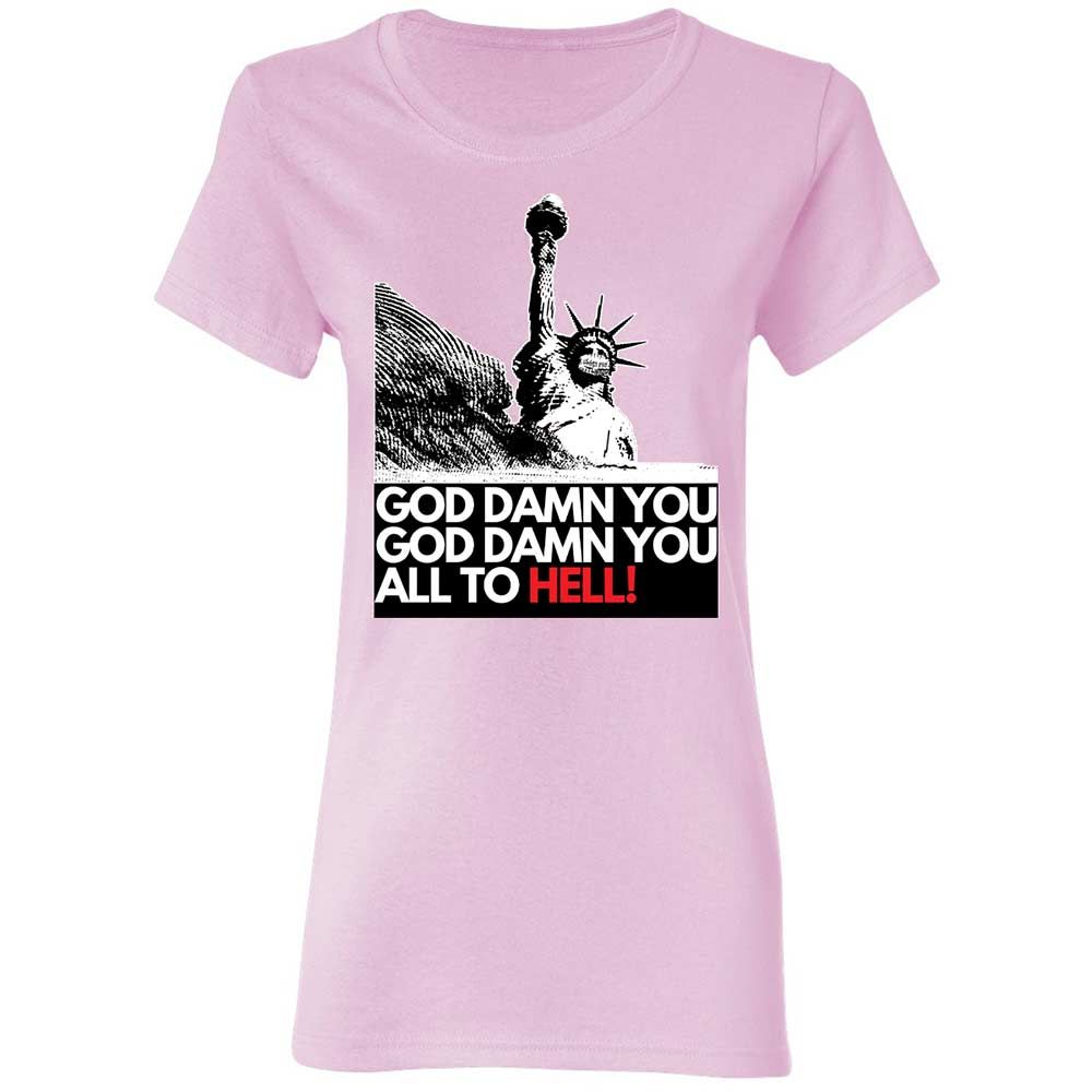 God damn you all to hell! - Light Pink - 3