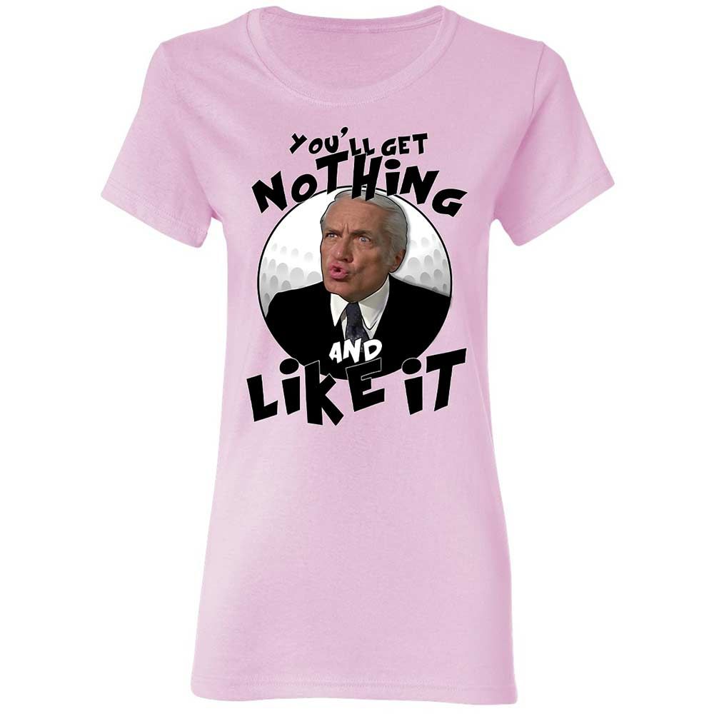 You'll get nothing and like it - Light Pink - 3
