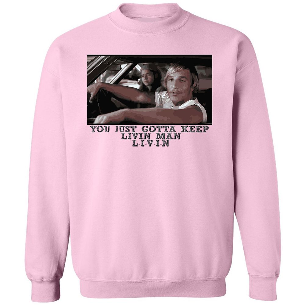 You just gotta keep livin' man - Light Pink - 3