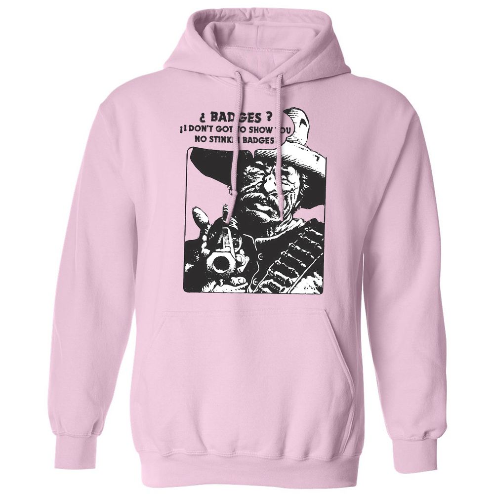 We Don't Need No Stinkin' Badges! - Light Pink - 3