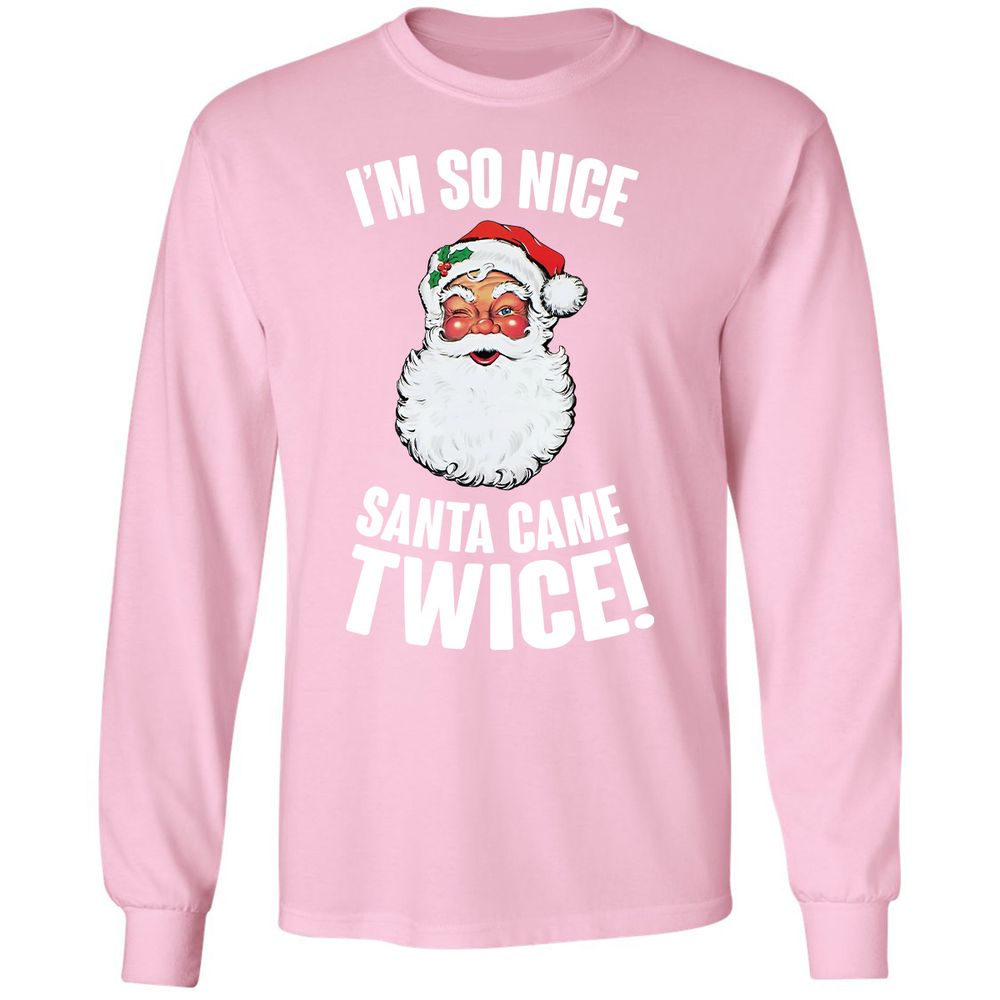 I'm So Nice Santa Came Twice! - Light Pink - 3